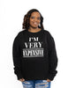 I'm Very Expensive Sweatshirt Black