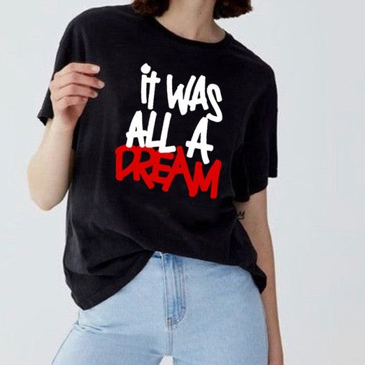 it was all a dream black t shirt